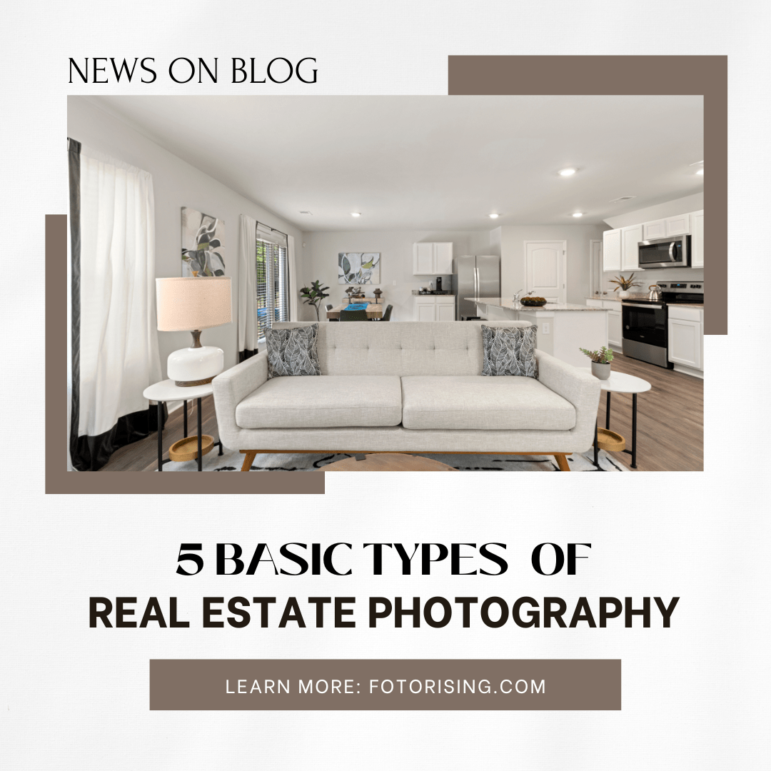 Real Estate Photography: 5 Basic Types of Real Estate Photos