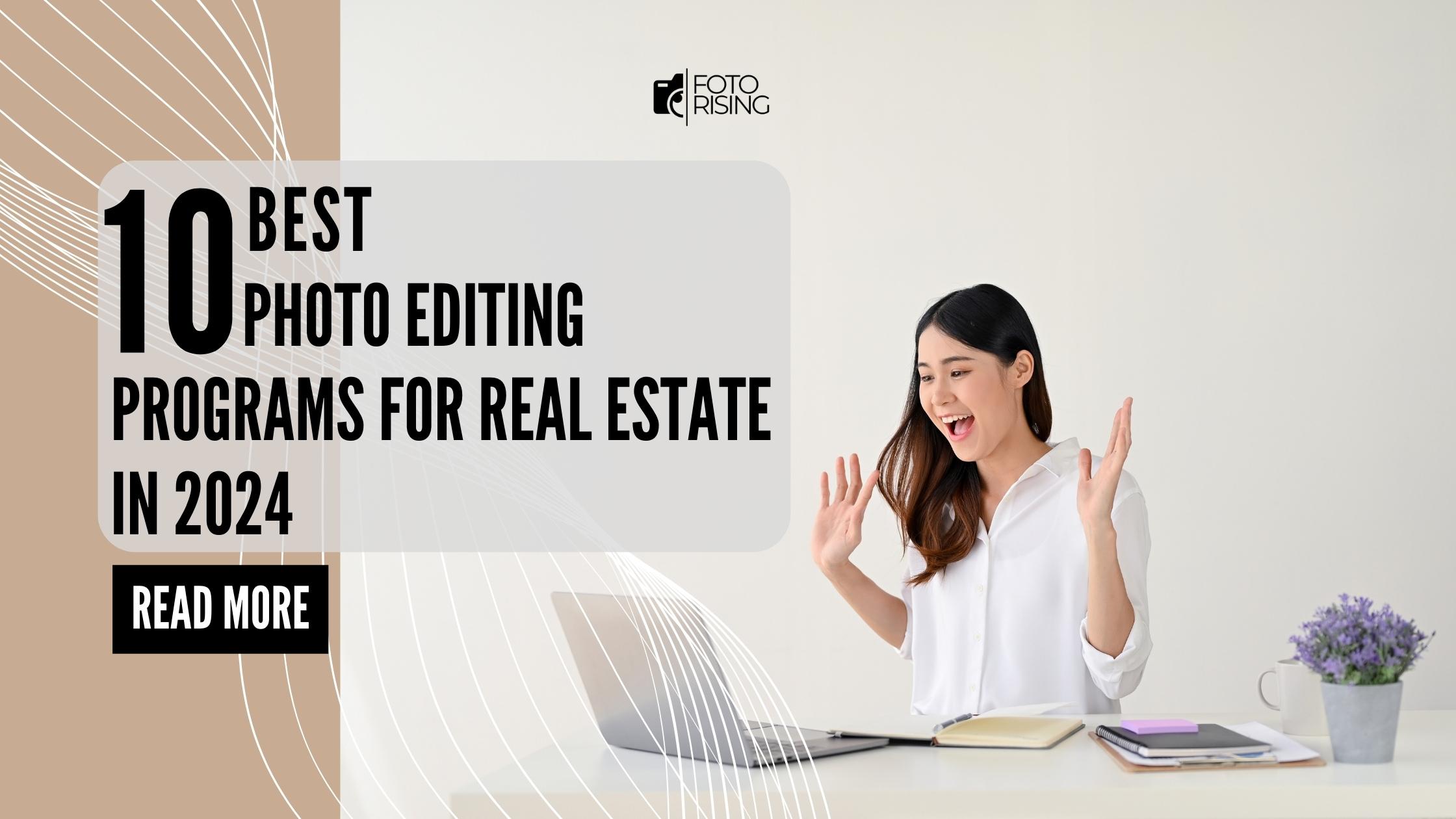 10 Best Photo Editing Programs for Real Estate in 2024