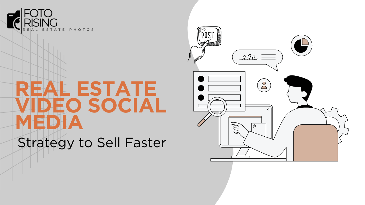 Real Estate Video Social Media Strategy to Sell Faster
